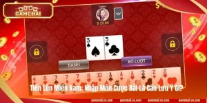 Tiến Lên Miền Nam: Nhập Môn Cược Bài Lá Cần Lưu Ý Gì?